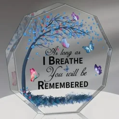 Memorial Acrylic Plaque As Long As I Breathe, You Will Be Remembered Acrylic Octagonal Memorial Sign, Thoughtful Remembrance Gift