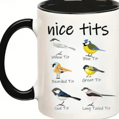 Nice Tits Bird Mug - Funny Birdwatcher Coffee Cup: Fowl Language Bird Coffee Mug, Birthday Gift for Women, Men, and Bird Lovers - 11 Ounce Capacity