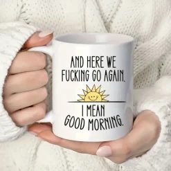 1pc And Here We Go Again Funny Coffee Mug - Large Ceramic Cup for Tea and Coffee Drinkers - Double-Sided Design - Perfect Gift for Friends and Home Decor