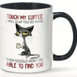 1pc Cute Unhappy Cat Mug, Touch My Coffee Mug I Will Slap You So Hard Mug, Cat Drink Coffee Mug Gift For Friend, Sister, Cat Mom, Coffee Drinker, Kitty Owner Ceramic, 11 Oz