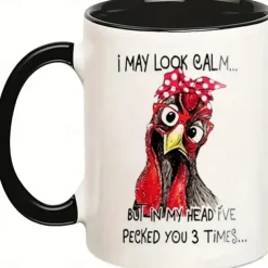 1pc Generic Funny Coffee Mug I May Look Calm But In My Head I've Pecked You 3 Times Mug Cup For Chicken Lovers 11 OZ Ceramic Mug Party Mug Party Gifts