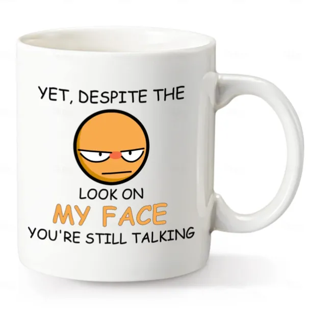 1pc 11oz Despite the Look on My FaceYou're Still Talking Sarcastic Funny Gift Coffee Mug for Christmas Friends ColleaguesGag Gift Coffee Mug for Coffee Lovers