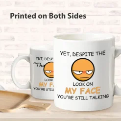 1pc 11oz Despite the Look on My FaceYou're Still Talking Sarcastic Funny Gift Coffee Mug for Christmas Friends ColleaguesGag Gift Coffee Mug for Coffee Lovers