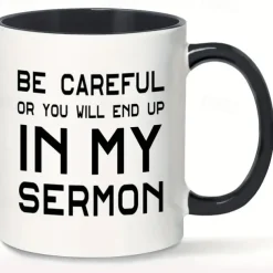 1pc Pastor Gift Mug Ceramic Coffee Mug 11oz White With Black Handle Be Careful Or You'll End Up In My Sermon Mug Pastor Appreciation Gifts For Anniversary Birthday Christmas Preacher Minister Gi