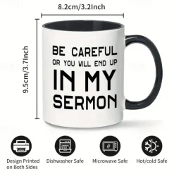 1pc Pastor Gift Mug Ceramic Coffee Mug 11oz White With Black Handle Be Careful Or You'll End Up In My Sermon Mug Pastor Appreciation Gifts For Anniversary Birthday Christmas Preacher Minister Gi