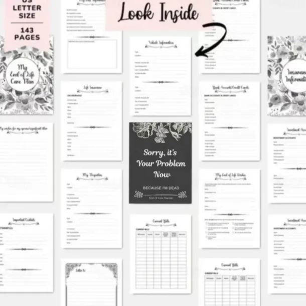 Sorry, it's Your Problem Now , Because I'm Dead Thorough and Thoughtful End of Life Planner Organize Your Affairs Easily with Personal, Financial, and Care Wishes